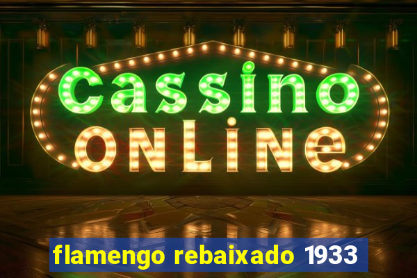 flamengo rebaixado 1933